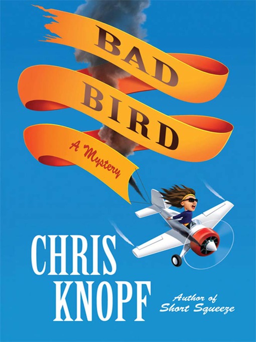 Title details for Bad Bird by Chris Knopf - Wait list